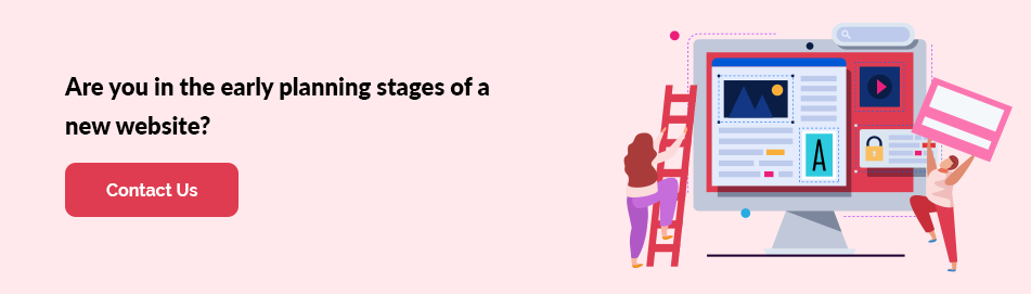 Are-you-in-the-early-planning-stages-of-a-new-website2