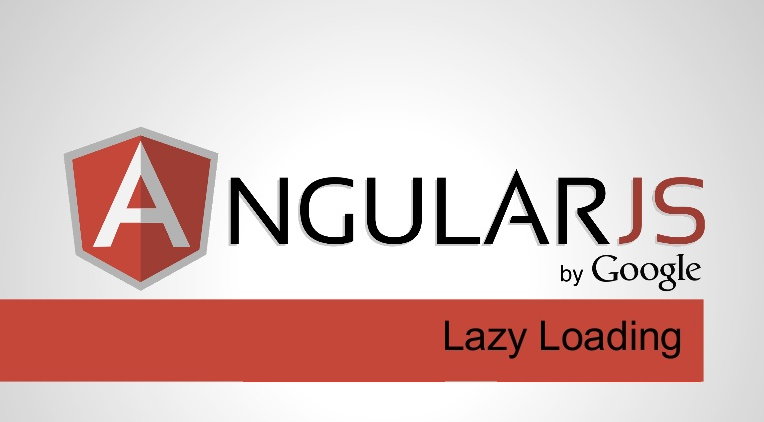 Lazy Loading techniques and benefits in AngularJS
