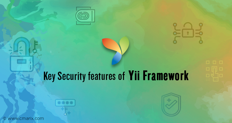Key Security features of Yii Framework