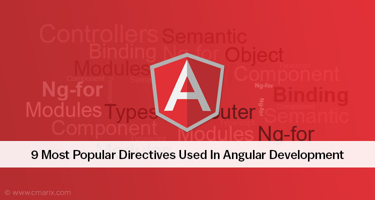 9 Most Popular Directives Used In Angular Development