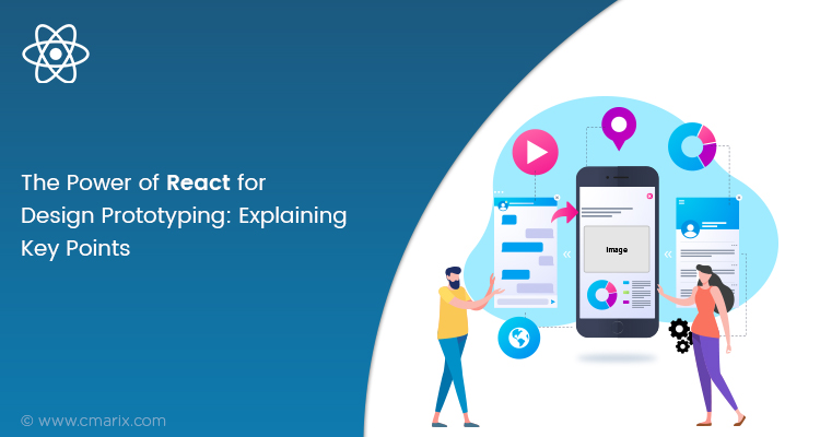 The Power of React for Design Prototyping: Explaining Key Points