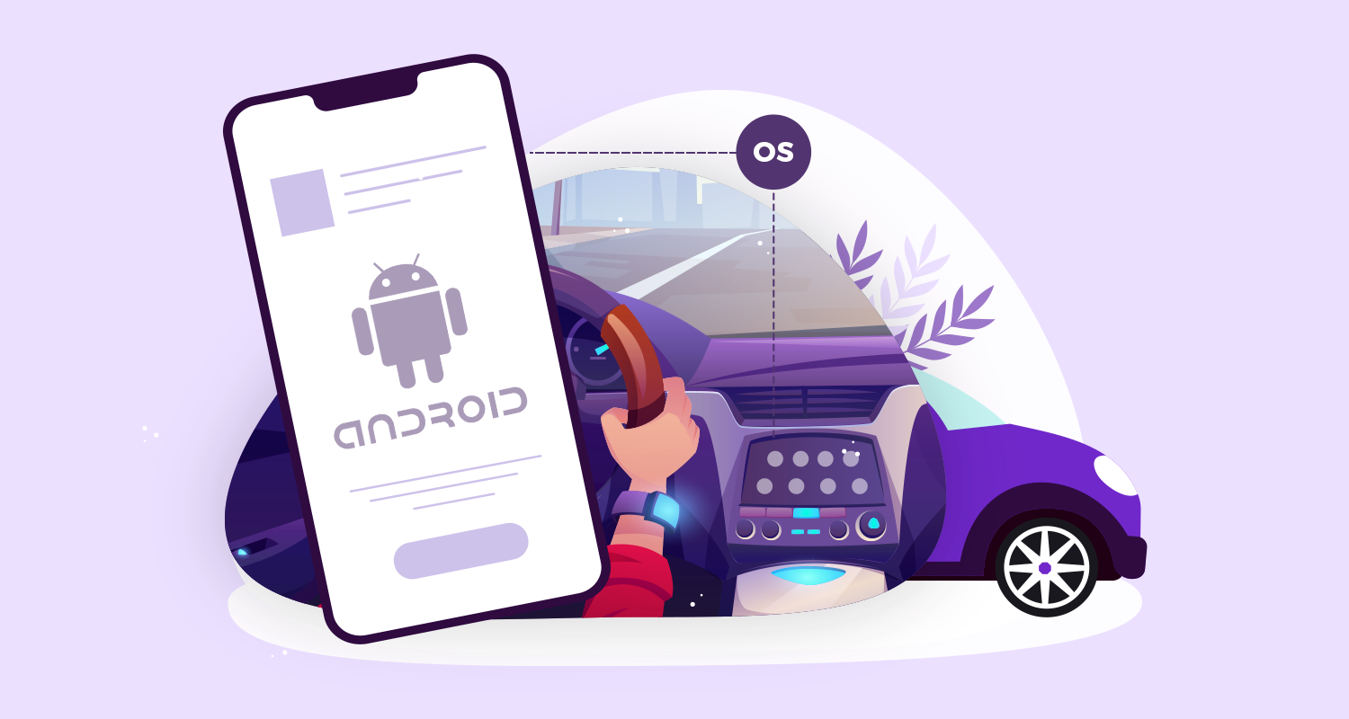 The Smart Way For Automotive Industry To Modernize With Android App Development