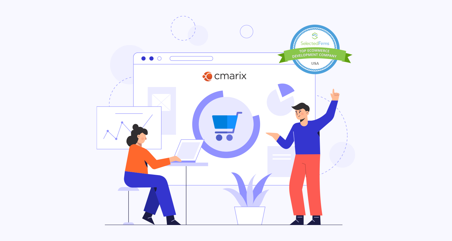 CMARIX Recognized Top eCommerce Development Company In USA - Selected Firms