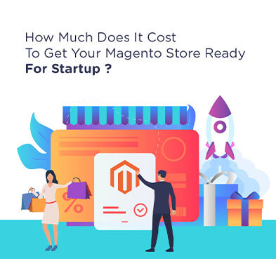 How Much Does It Cost To Get Your Magento Store Ready For Startup