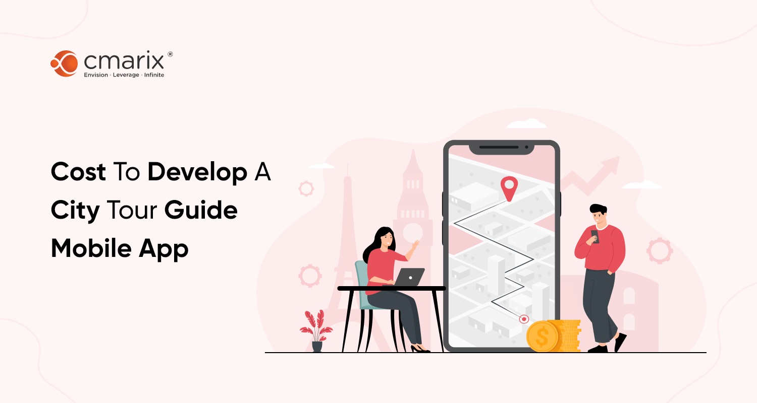How Much Does It Cost To Build A City Guide Mobile App In 2022 23 how-much-does-it-cost-to-build-a-city-guide-mobile-app-in-2022-23