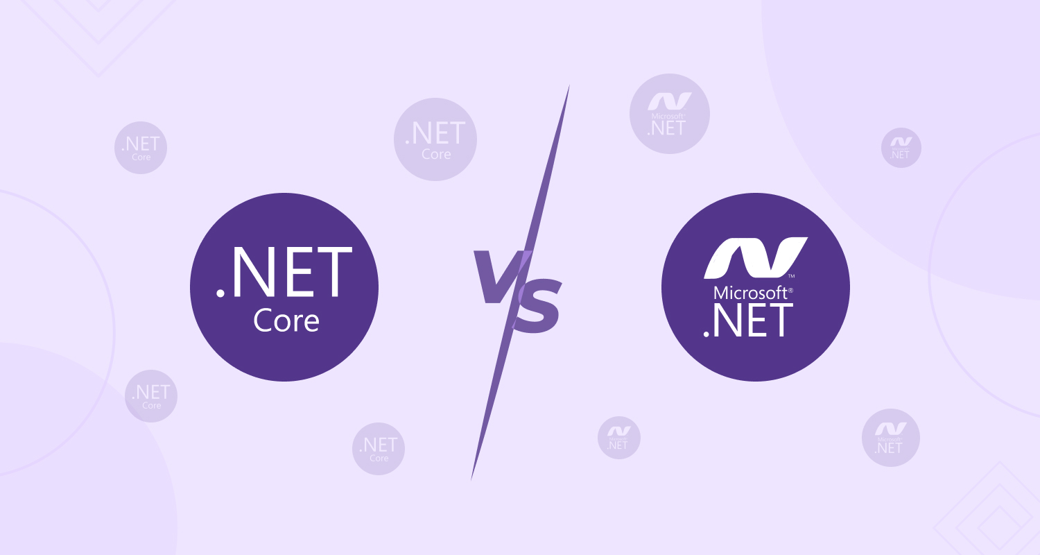.NET Core vs .NET Framework: Which One to Choose for Your Next Project?