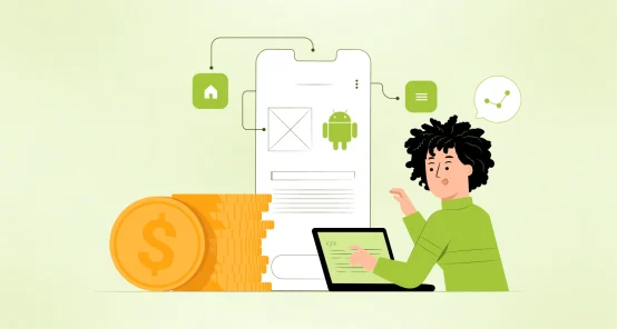 Android App Development Cost: Get the Complete Breakdown