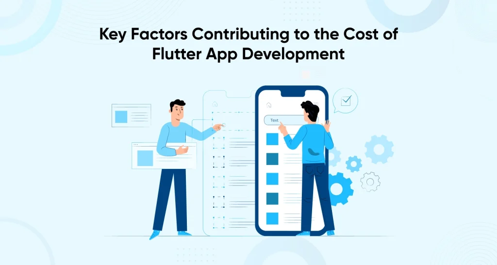 Key Factors Contributing to the Cost of Flutter App Development