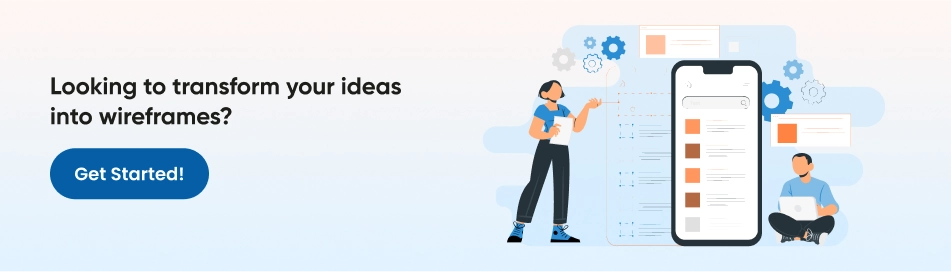 transform your ideas into wireframes